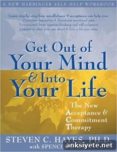 Get Out of Your Mind and Into Your Life