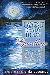 I Wasn’t Ready to Say Goodbye I Wasn’t Ready to Say Goodbye