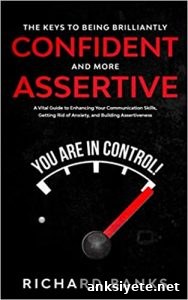 Keys to Being Brilliantly Confident and More Assertive